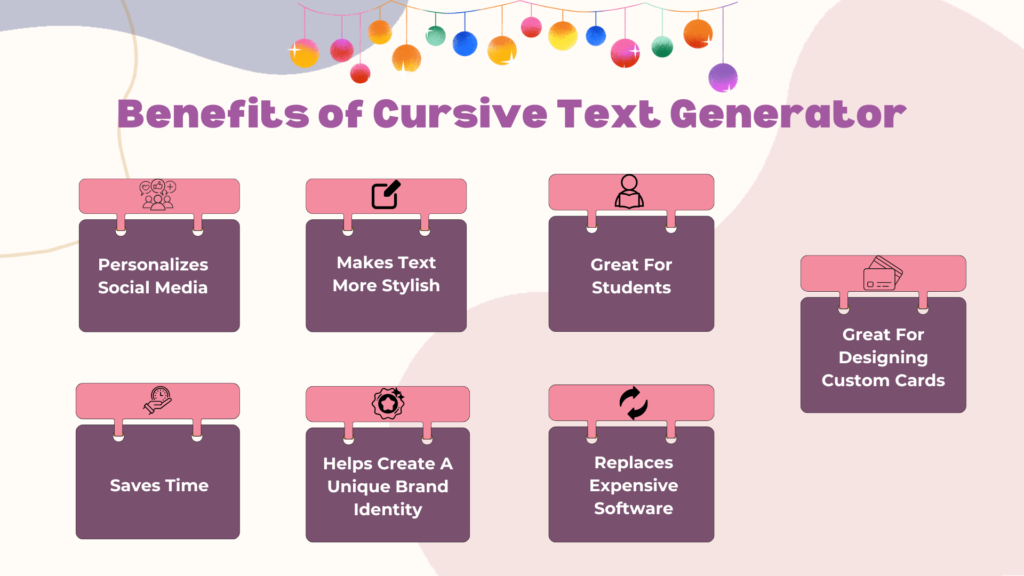 img src= Cursive Text Generator.png alt= Key Benefits of Cursive Text Generator